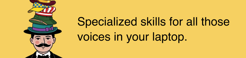A person wearing a stack of hats beside the tagline: Specialized skills for all those voices in your laptop.